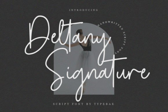 Deltany Signature Font for Editorial Design